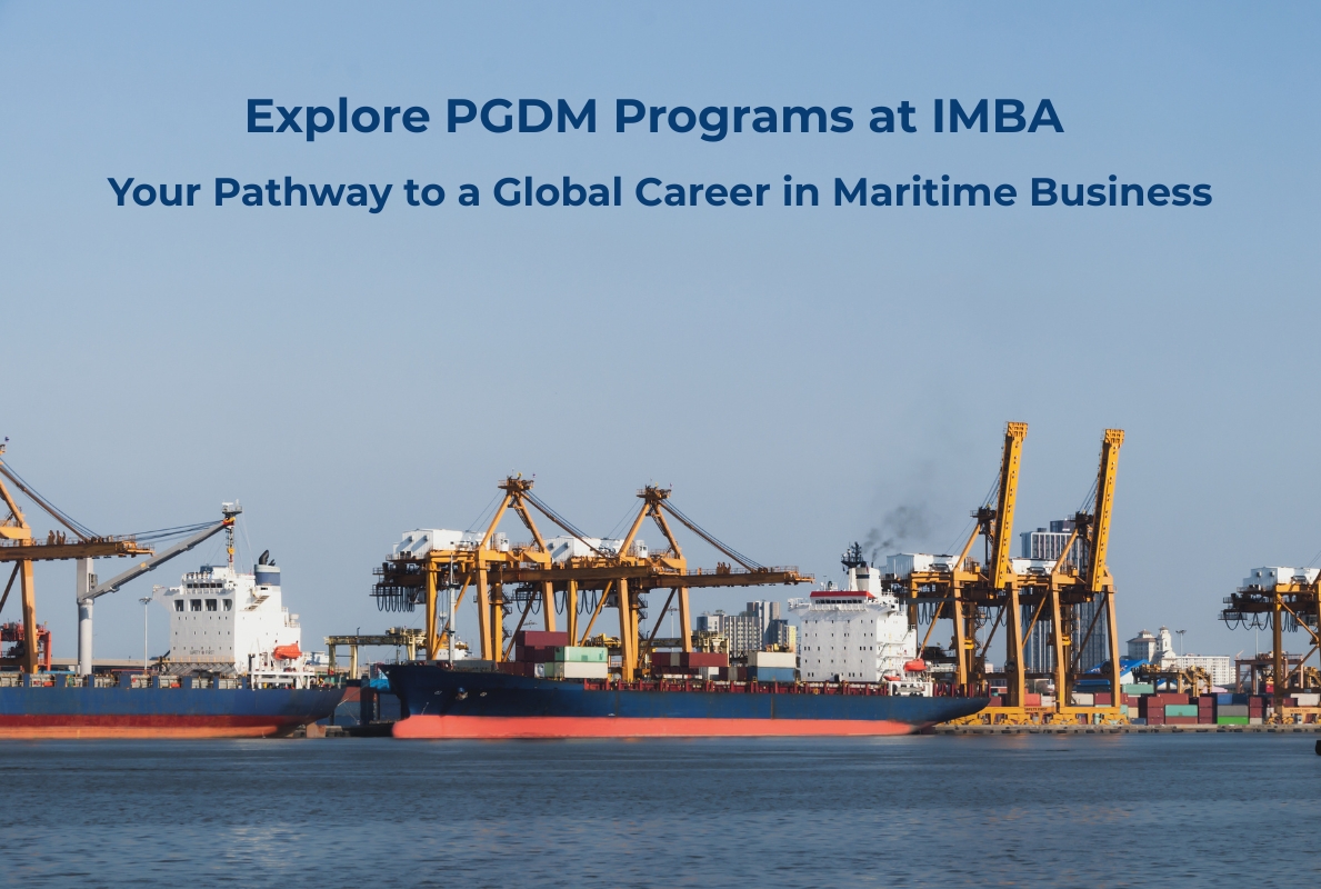 PGDM Programs at IMBA | Build Your Maritime Business Career